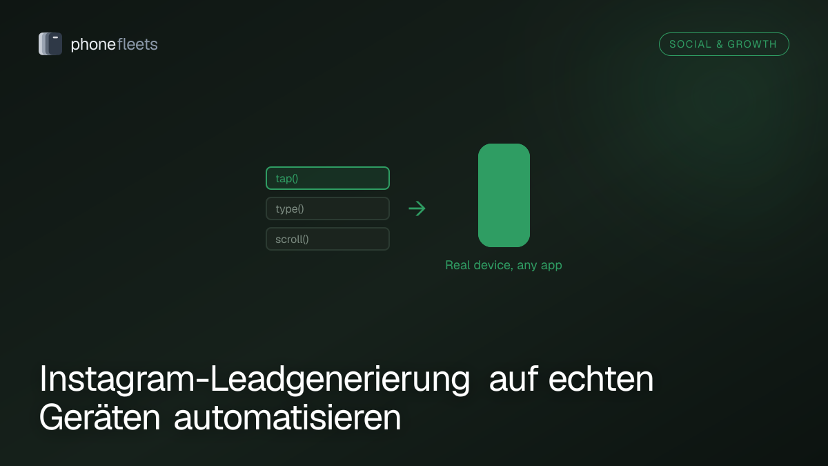 Instagram-Leadgenerierung auf echten Geräten automatisieren
