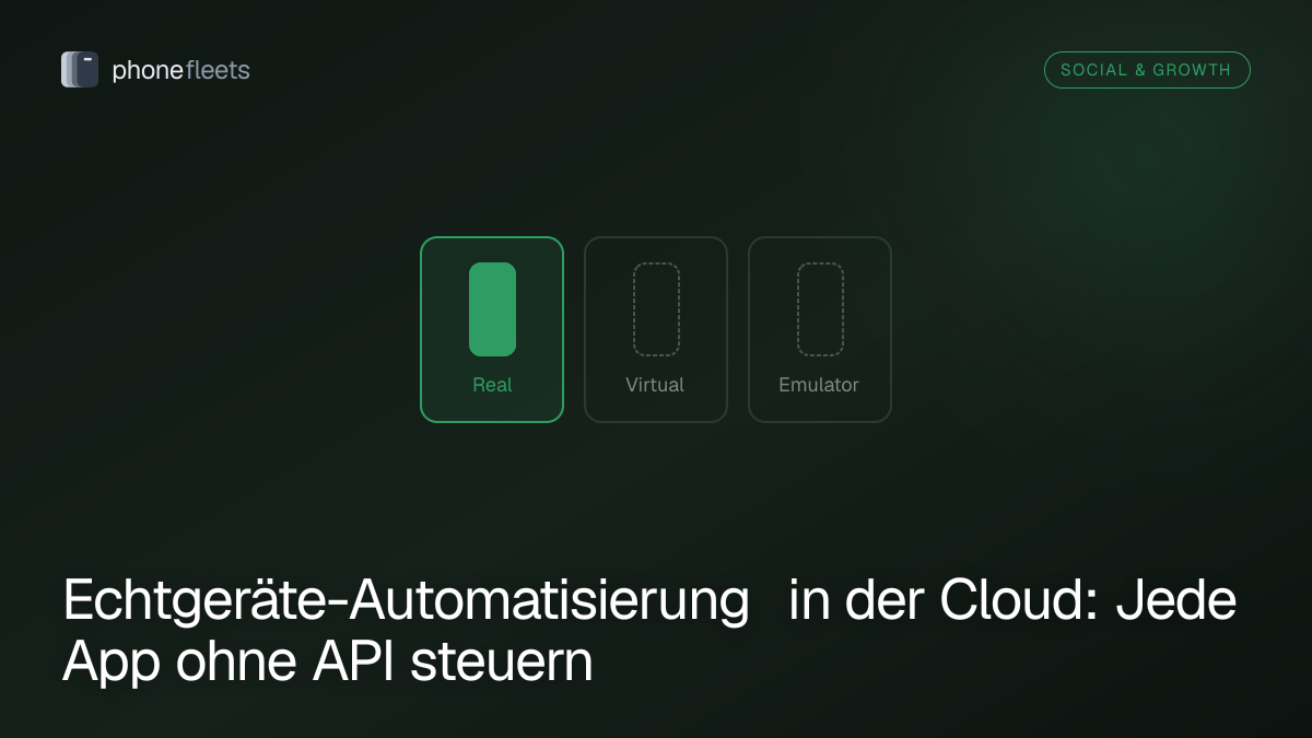 Echtgeräte-Automatisierung in der Cloud: Jede App ohne API steuern