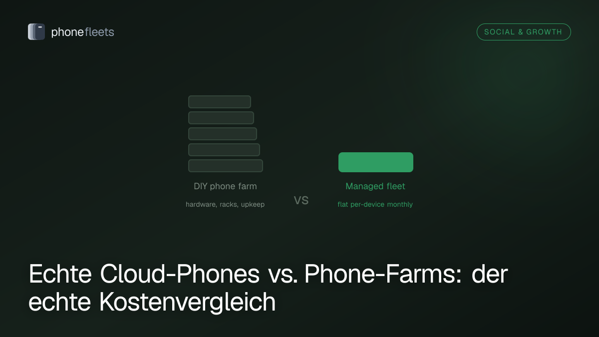 Echte Cloud-Phones vs. Phone-Farms: der echte Kostenvergleich