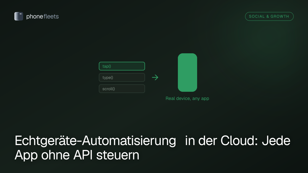 Echtgeräte-Automatisierung in der Cloud: Jede App ohne API steuern