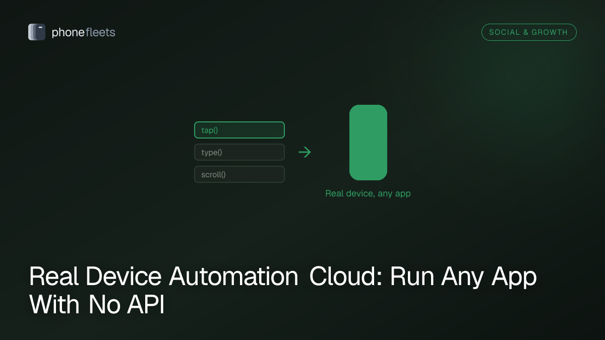 Real Device Automation Cloud: Run Any App With No API