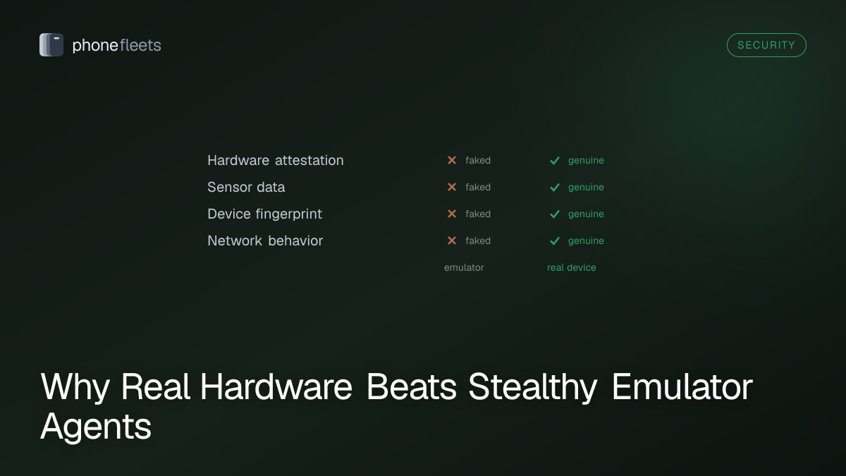 Why Real Hardware Beats Stealthy Emulator Agents