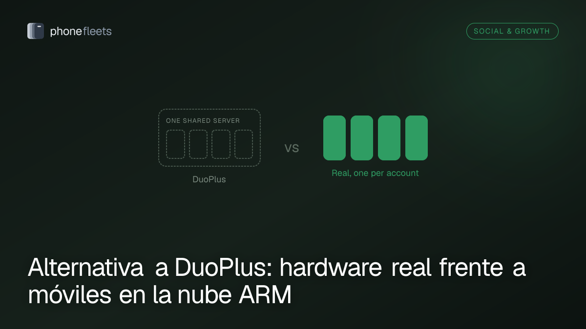 Alternativa a DuoPlus: hardware real frente a móviles en la nube ARM