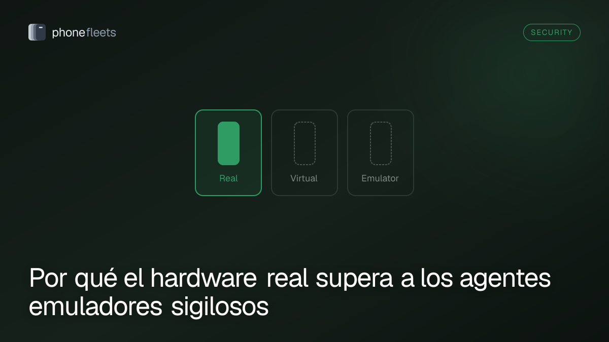 Por qué el hardware real supera a los agentes emuladores sigilosos