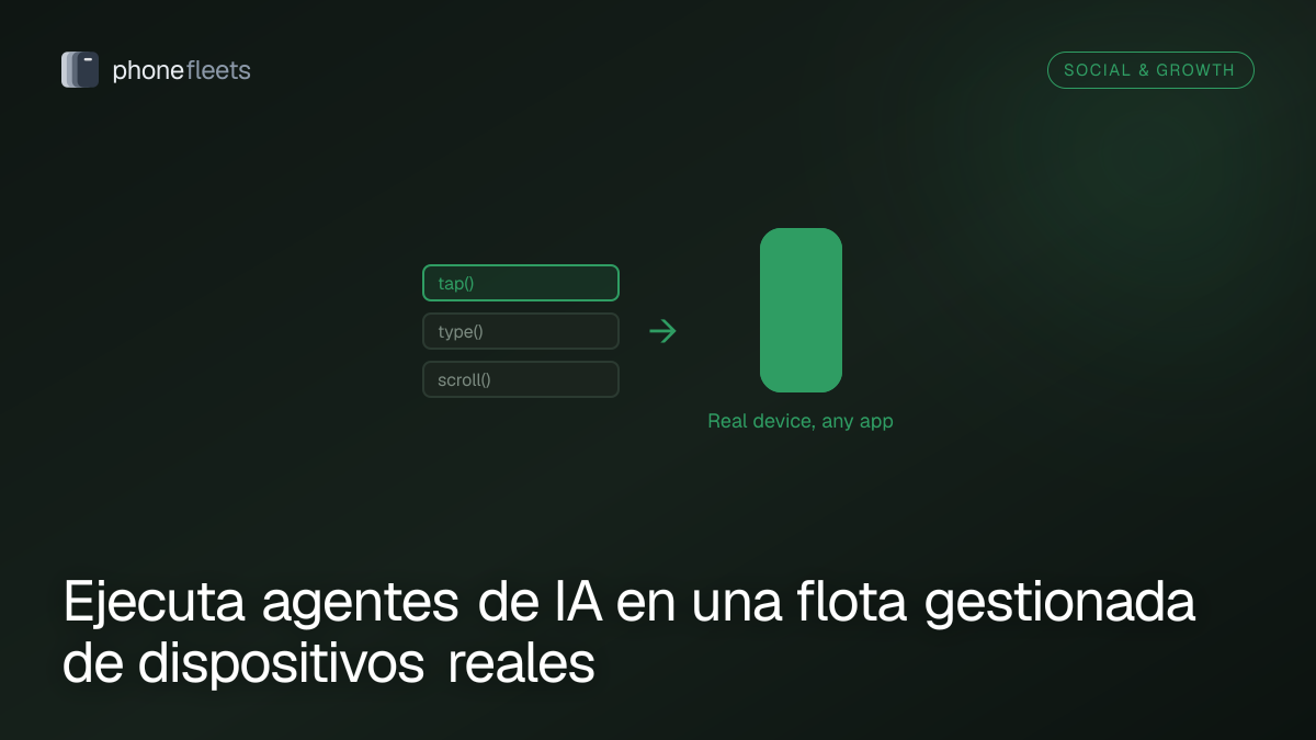 Ejecuta agentes de IA en una flota gestionada de dispositivos reales