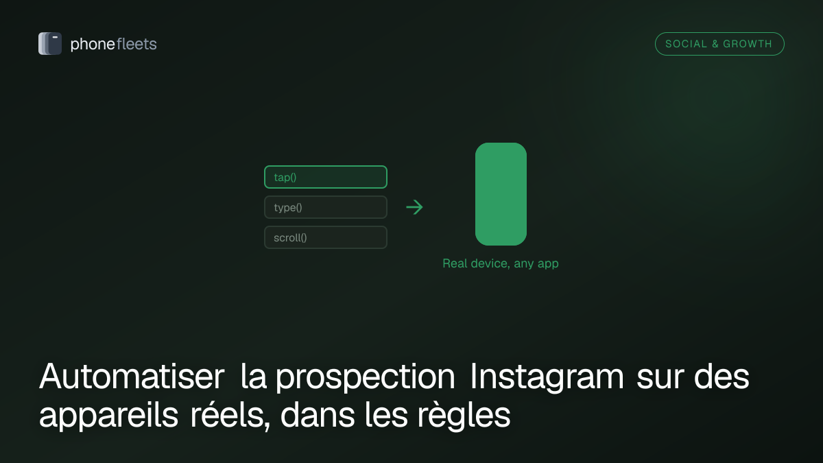 Automatiser la prospection Instagram sur des appareils réels, dans les règles