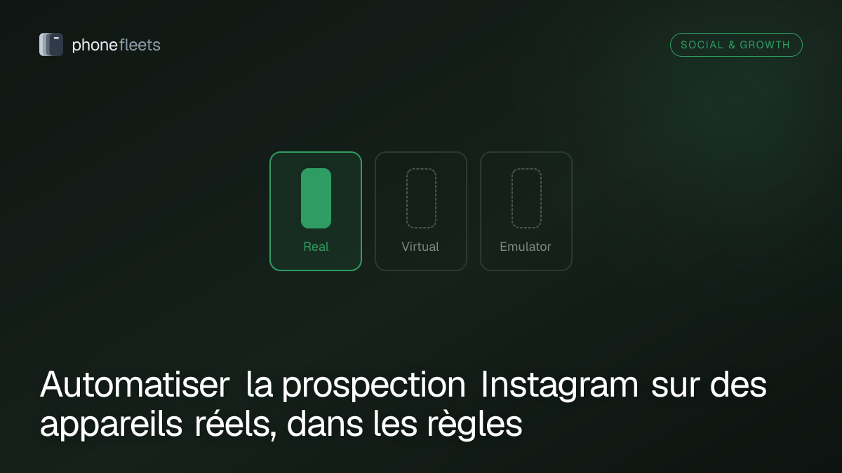 Automatiser la prospection Instagram sur des appareils réels, dans les règles