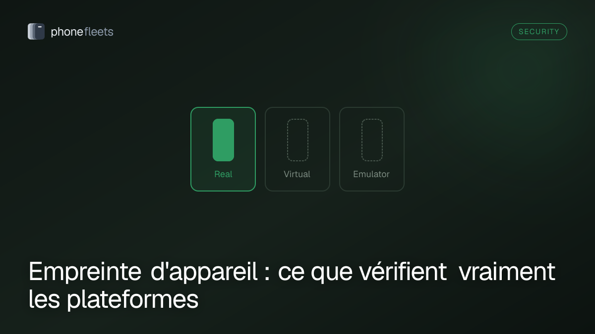 Empreinte d'appareil : ce que vérifient vraiment les plateformes