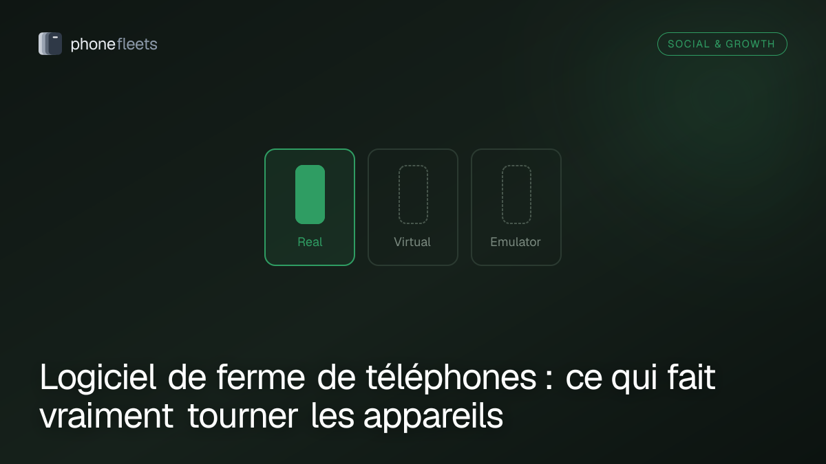 Logiciel de ferme de téléphones : ce qui fait vraiment tourner les appareils
