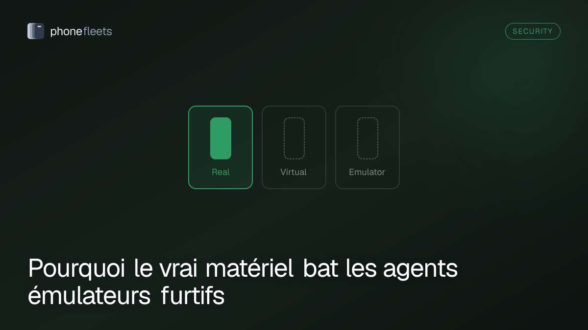 Pourquoi le vrai matériel bat les agents émulateurs furtifs