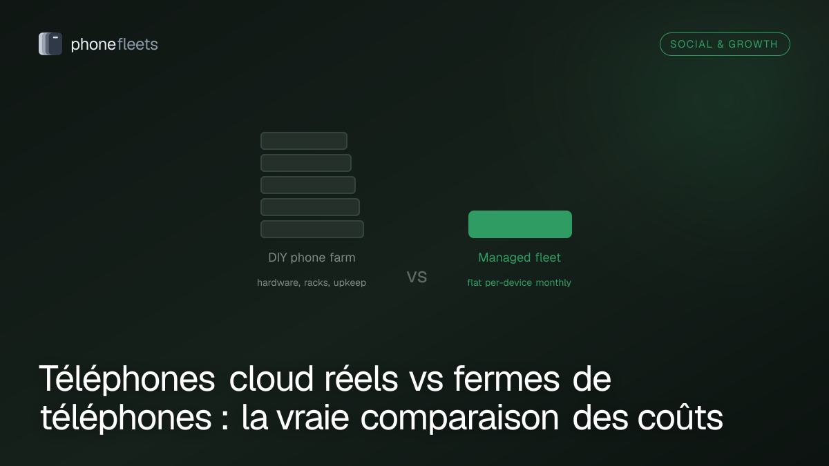 Téléphones cloud réels vs fermes de téléphones : la vraie comparaison des coûts