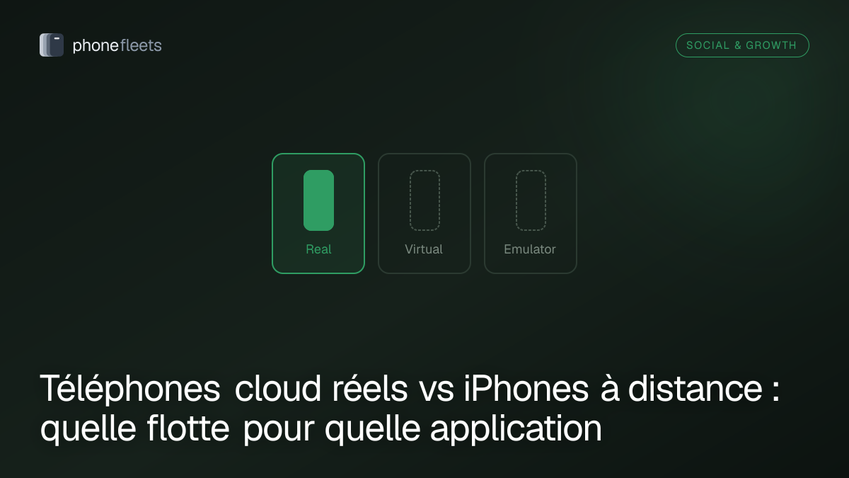 Téléphones cloud réels vs iPhones à distance : quelle flotte pour quelle application
