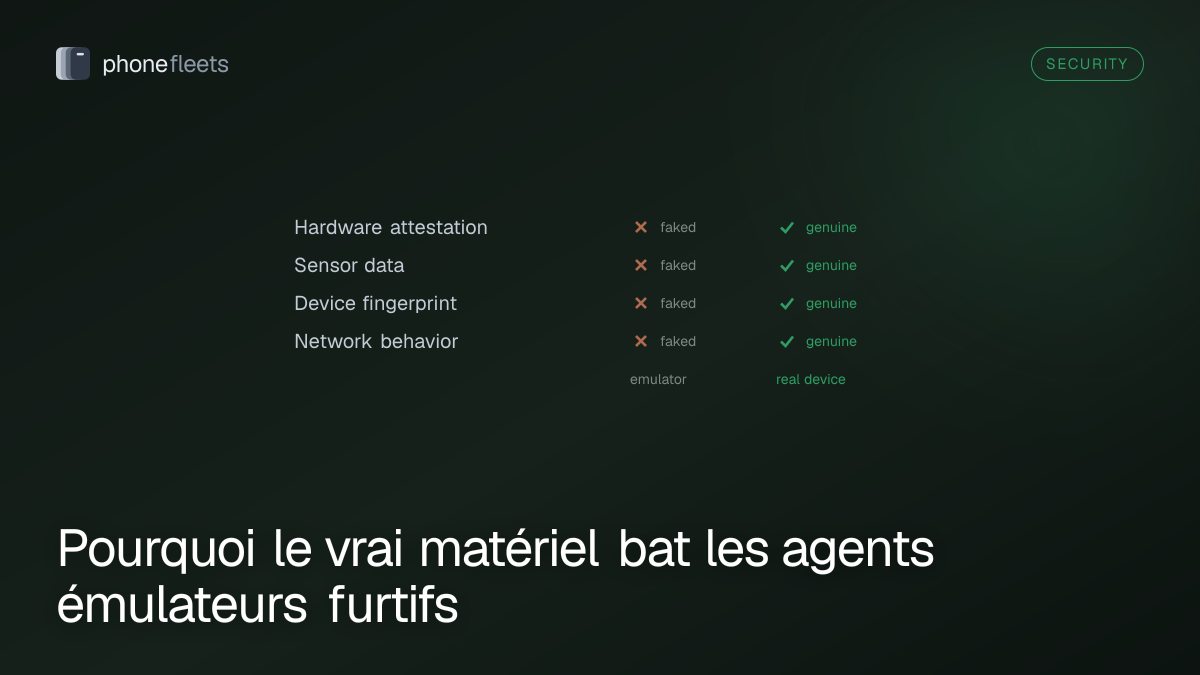 Pourquoi le vrai matériel bat les agents émulateurs furtifs