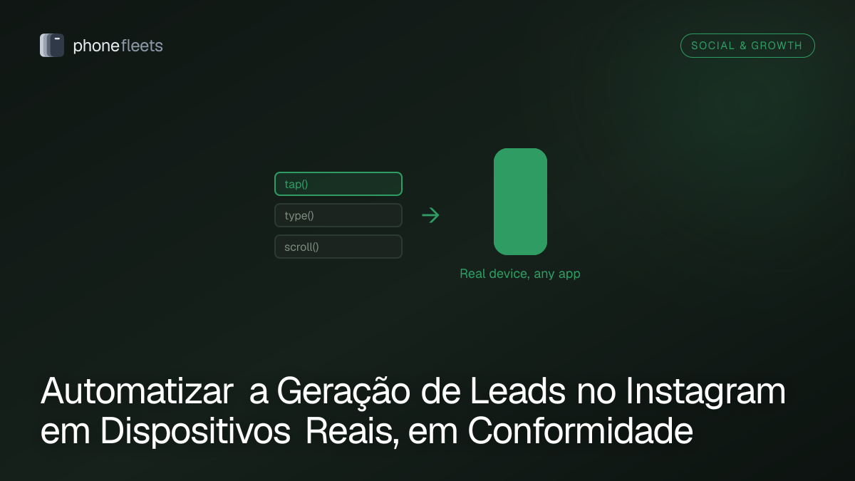 Automatizar a Geração de Leads no Instagram em Dispositivos Reais, em Conformidade