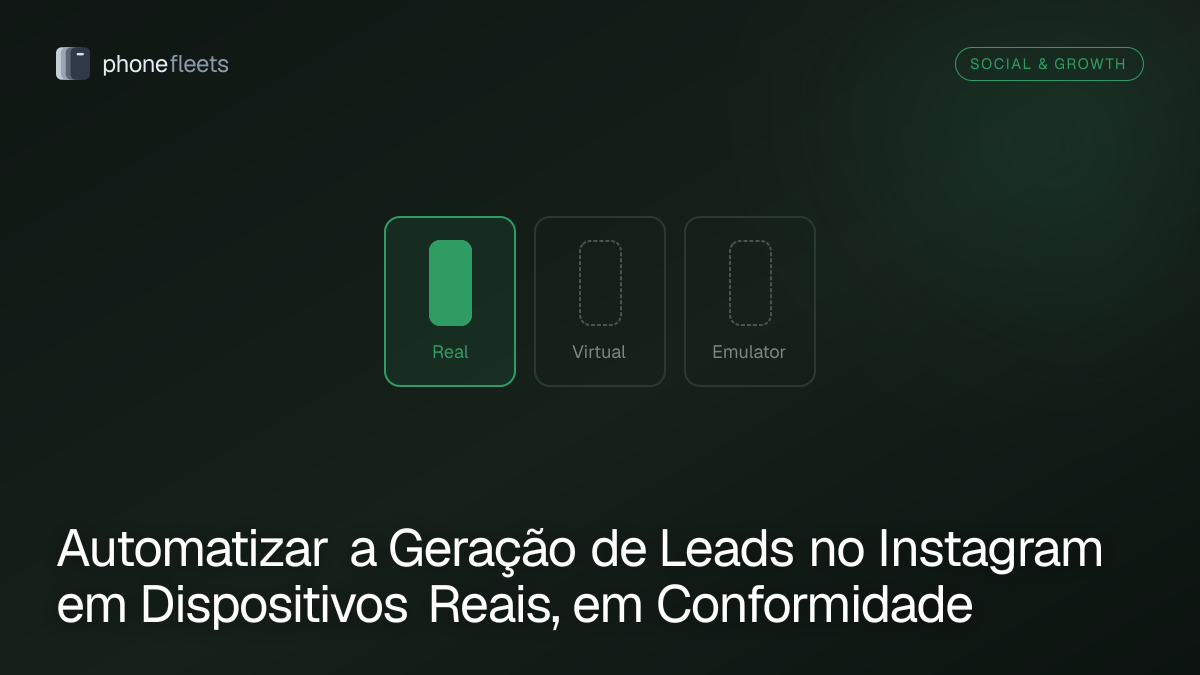 Automatizar a Geração de Leads no Instagram em Dispositivos Reais, em Conformidade
