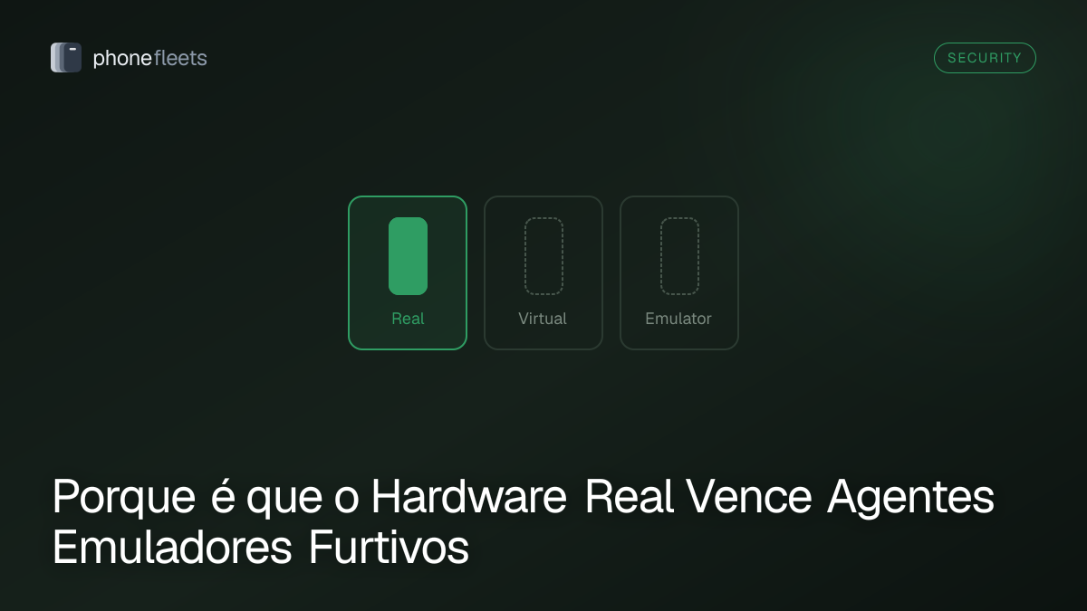 Porque é que o Hardware Real Vence Agentes Emuladores Furtivos