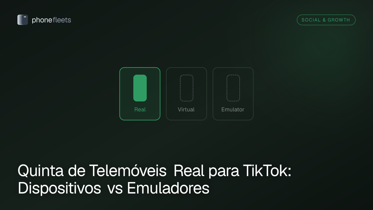 Quinta de Telemóveis Real para TikTok: Dispositivos vs Emuladores