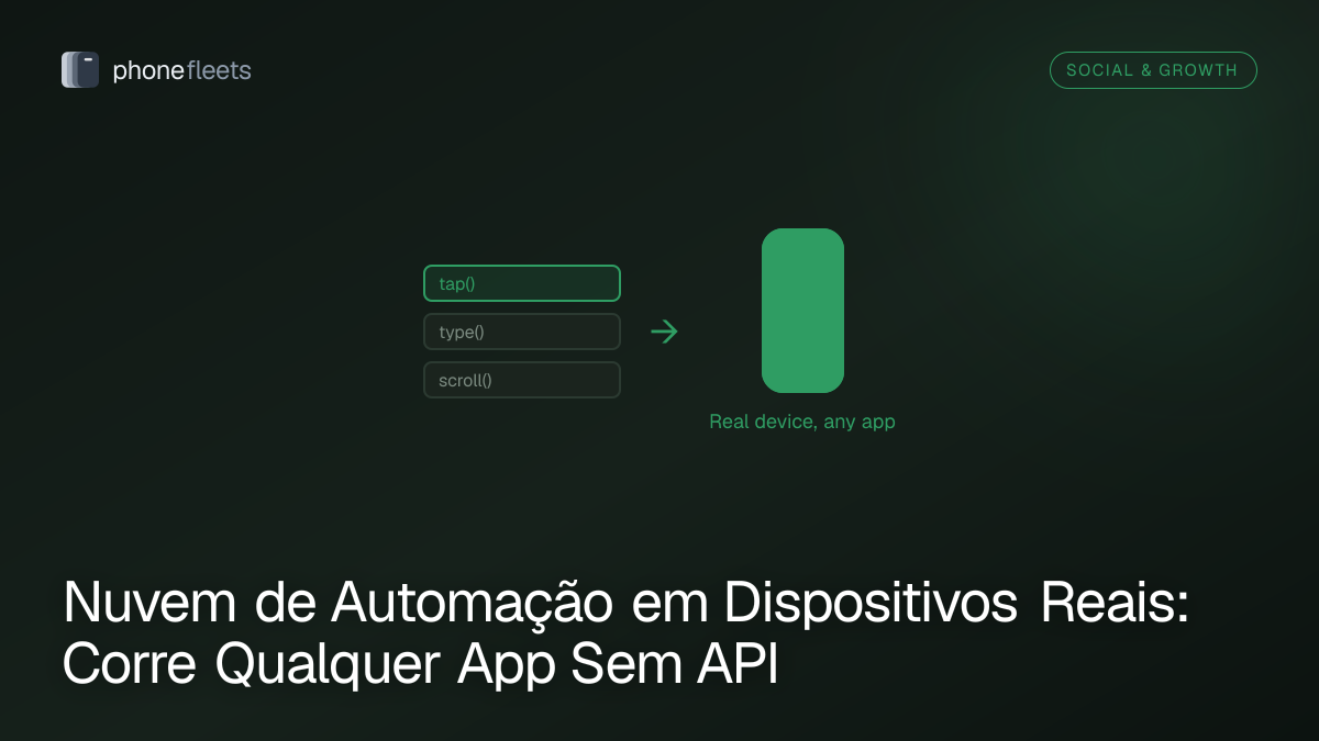 Nuvem de Automação em Dispositivos Reais: Corre Qualquer App Sem API
